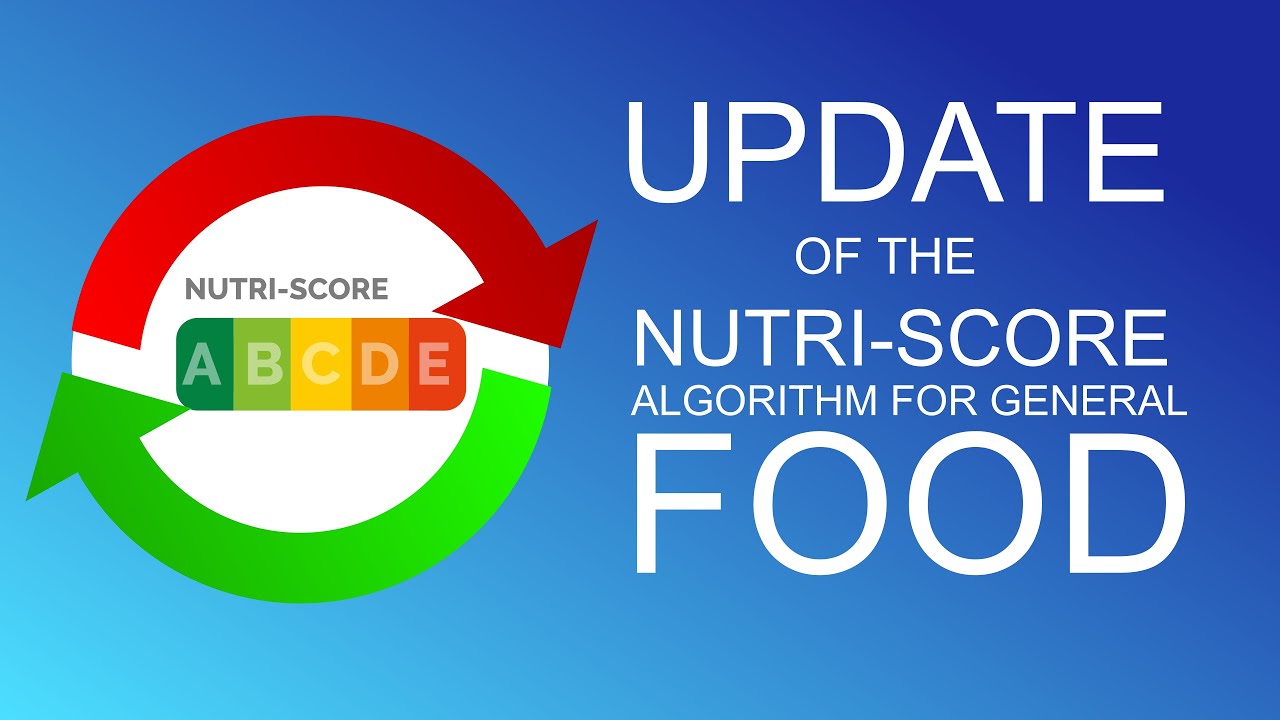 Nutri score ranking algorithm evolves to help people choose healthier food